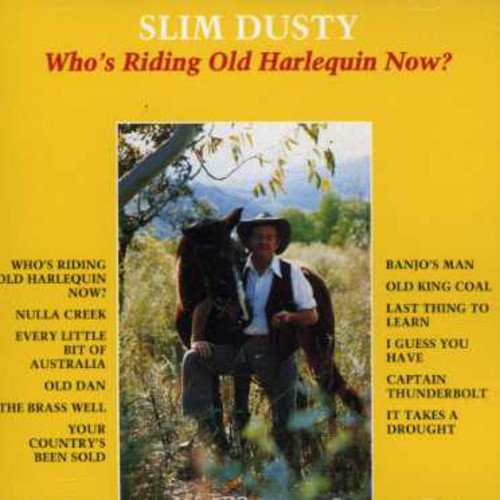 Dusty,slim - Who's Riding Old Harlequin Now? - Music CD