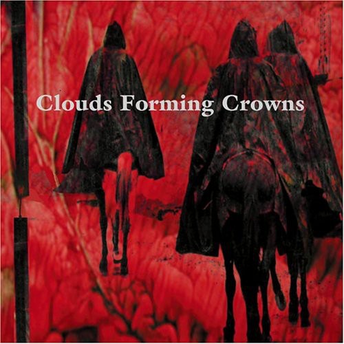 Clouds Forming Crowns - Clouds Forming Crowns - Music CD