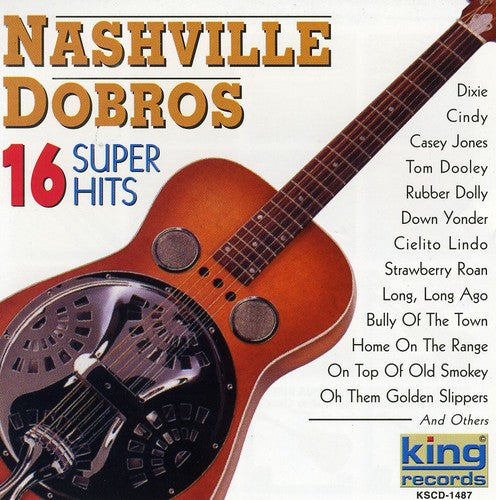 Nashville Dobros - 16 Super Hits - Music CD