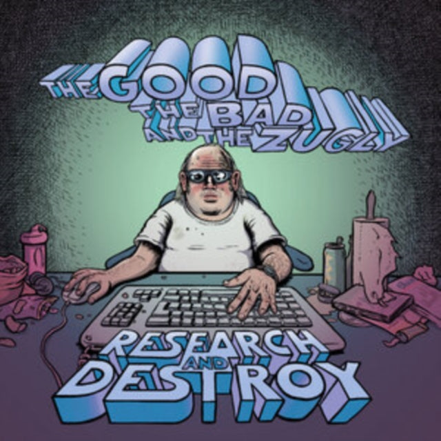 The Bad & The Zugly Good - Research & Destroy - CD