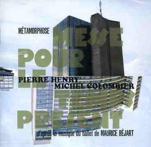 Henry,pierre / Colombier, Michel - Metamorphose: Messe Pour Le Temps Present - Music CD