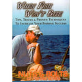 Fishing: When Fish Won't Bite - Fishing: When Fish Won't Bite - DVD