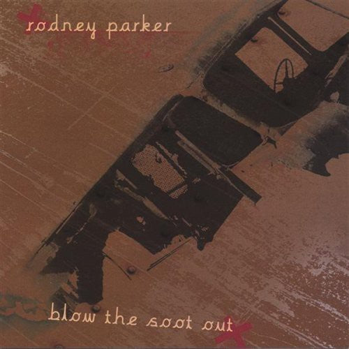 Parker,rodney & 50 Peso Reward - Below The Soot Out - Music CD