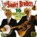 Stanley Brothers - 16 Greatest Hits - Music CD