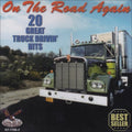 On The Road Again: 20 Great Truck Drivin / Various - On The Road Again: 20 Great Truck Drivin / Various - Music CD