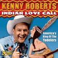 Roberts,kenny - Indian Love Call - Music CD