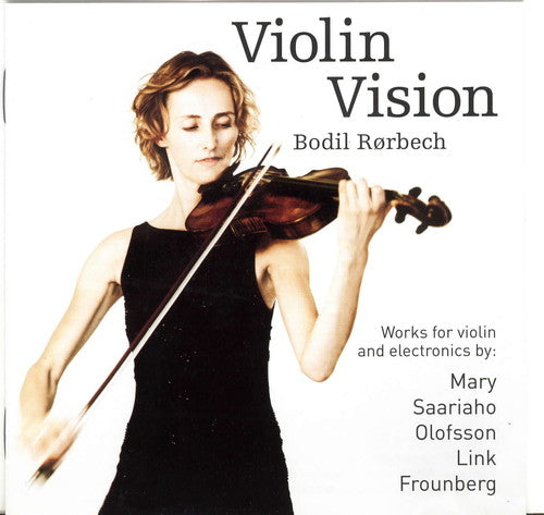 Rorbech,bodil - Violin Vision: Works For Violin & Electronics - Music CD