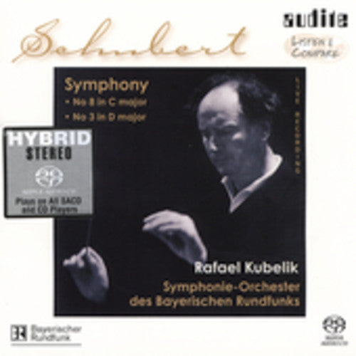 Schubert / Kubelik - Symphonies 8 & 3 - Super Audio CD
