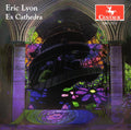 Lyon,eric - Ex Cathedra - Music CD