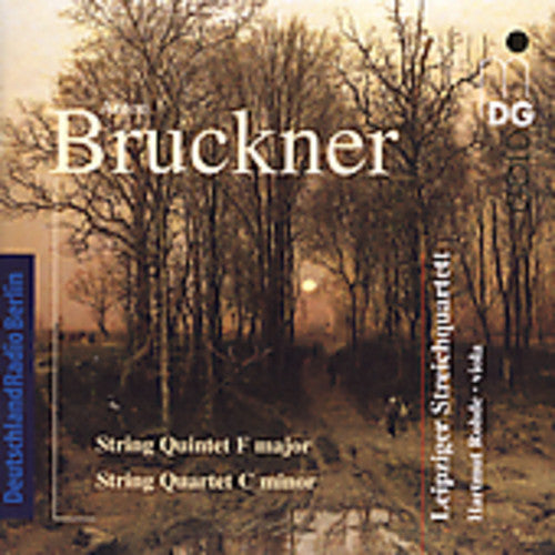 Bruckner / Rohde / Leipzig String Quartet - String Sextet / String Quartet - Music CD