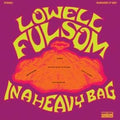 Fulsom,lowell - In A Heavy Bag - Vinyl Record