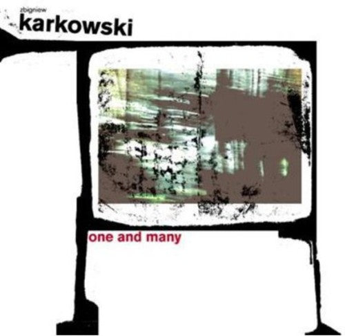 Karkowski,zbigniew - One And Many - Music CD