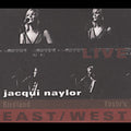 Naylor,jacqui - Live East-west: Birdland / Yoshis - Music CD