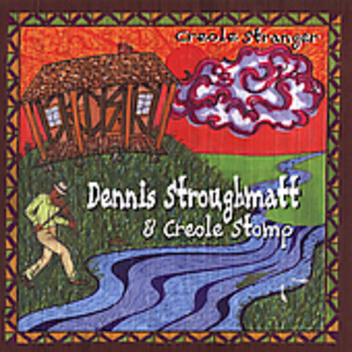 Stroughmatt,dennis / Creole Stomp - Creole Stranger - Music CD