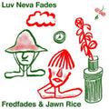 Luv Neva Fades