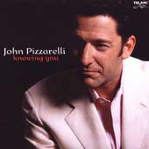 Pizzarelli,john - Knowing You - Music CD