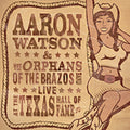 Watson,aaron - Live At The Texas Hall Of Fame - Music CD