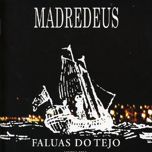 Madredeus - Faluas Do Tejo (lisboa 2005) - Music CD
