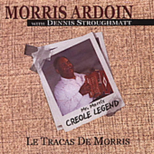 Ardoin,morris / Stroughmatt,dennis - Tracas De Morris - Music CD