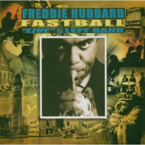 Hubbard,freddie - Fastball: Live At The Left Bank - Music CD