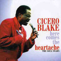 Blake,cicero - Here Comes The Heartache - Music CD