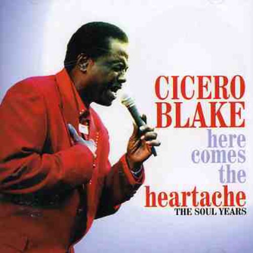 Blake,cicero - Here Comes The Heartache - Music CD
