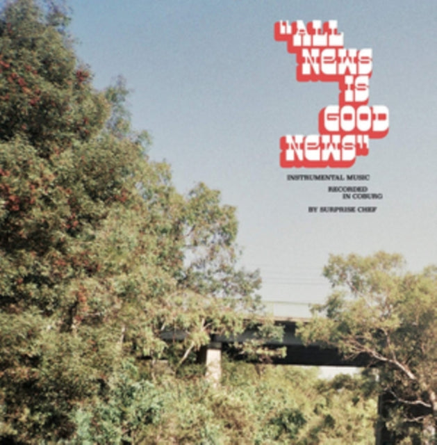 Surprise Chef - All News Is Good News - LP Vinyl