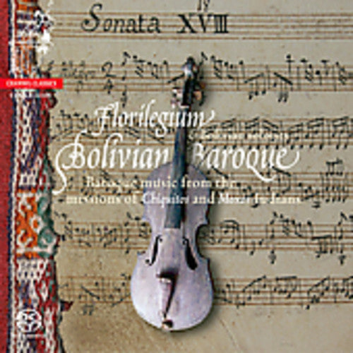 Florilegium - Bolivian Baroque - Super Audio CD