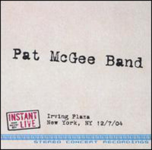 Mcgee,pat - Instant Live: Irving Plaza New York Ny 12/7/04 - Music CD