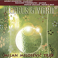 Milan Milosevic Trio - Pearls & Yarn - Music CD
