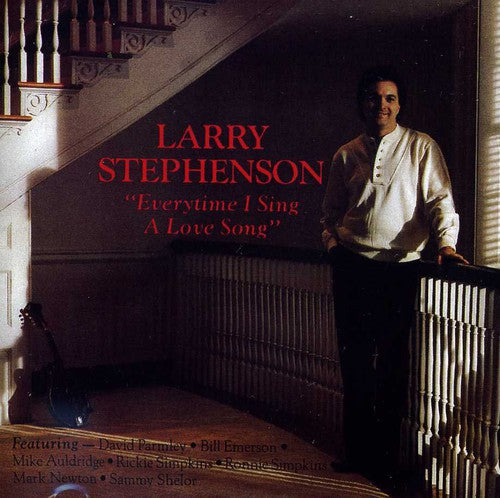 Stephenson,larry - Everytime I Sing A Love Song - Music CD