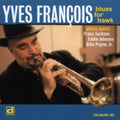Francois,yves - Blues For Hawk - Music CD