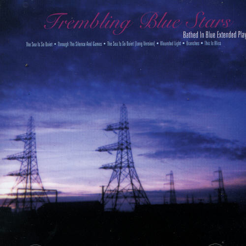 Trembling Blue Stars - Bathed In Blue