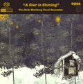 Erik Westberg Vocal Ensemble - Star Is Shining - Super Audio CD