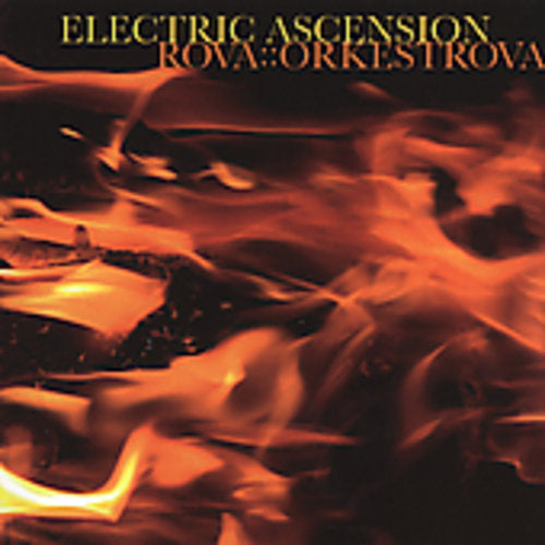 Rova Orkestrova - Electric Ascension - Music CD