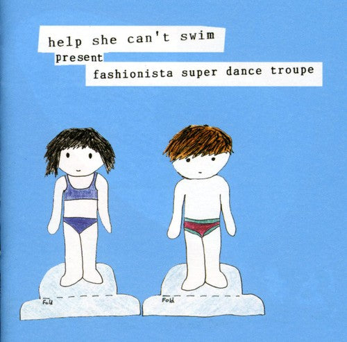 Help She Can't Swim - Fashionista Super Dance Troupe - Music CD
