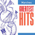 Greatest Hits: Marches / Various - Greatest Hits: Marches / Various - Music CD