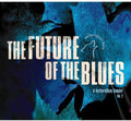 Future Of The Blues 2 / Various - Future Of The Blues 2 / Various - Music CD
