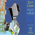 Ciampa,jeff - House Of Mirrors - Music CD