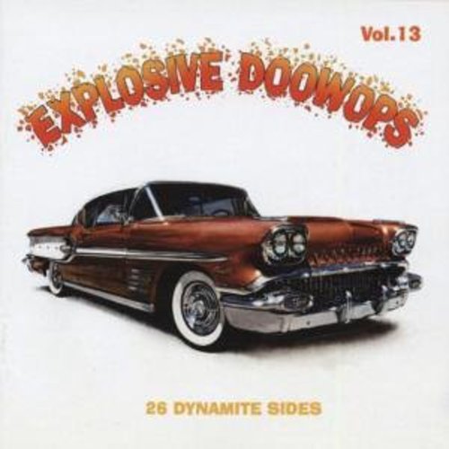 Explosive Doo Wops 13 / Various - Explosive Doo Wops 13 / Various - Music CD