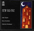 Taylor / Swallow / Mirabassi - New Old Age - Music CD