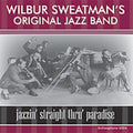 Sweatman,wilbur - Jazzin Straight Thru Paradise - Music CD