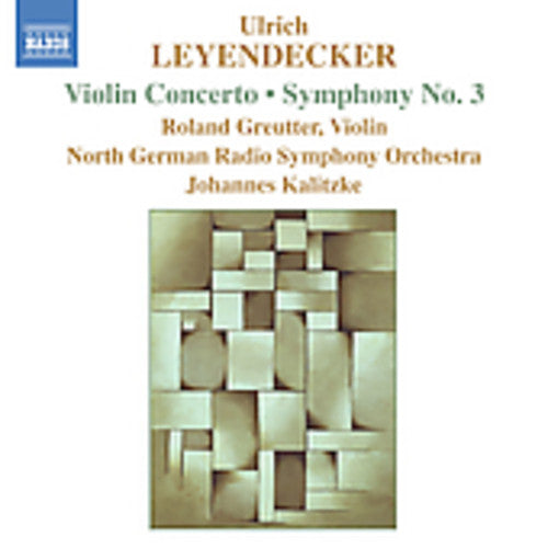 Leyendecker / Greutter / Kalitzke / Ndr So - Violin Concerto / Symphony 3 - Music CD