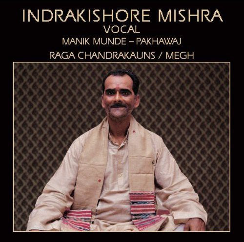 Mishra,indrakishore - Raga Chandrakauns: Megh - Music CD