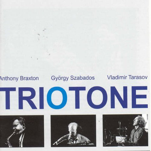 Braxton,anthony / Szabados,gyorgy / Tarasov,vladim - Triotone - Music CD