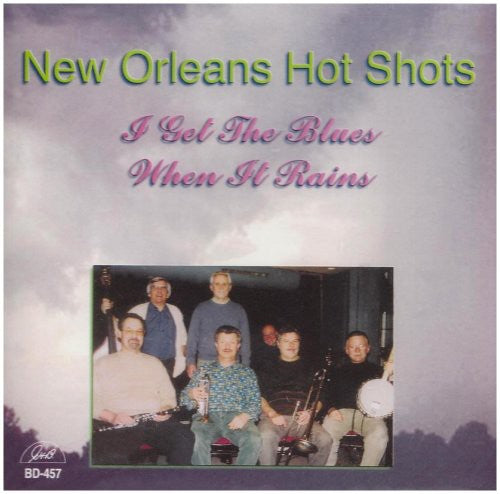 New Orleans Hot Shots - I Get The Blues When It Rains - Music CD