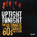 Uptight Tonight: Ultimate 60s Garage Coll / Var - Uptight Tonight: Ultimate 60s Garage Coll / Var - Music CD