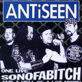 Antiseen - One Live Sonofabitch & A Hell Of A Lot More - Music CD