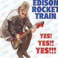 Edison Rocket Train - Yes Yes Yes - Music CD