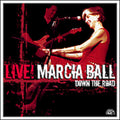 Ball,marcia - Marcia Ball Live: Down The Road - Music CD